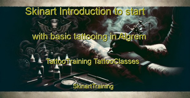 Skinart Introduction to start with basic tattooing in Algrem | #TattooTraining #TattooClasses #SkinartTraining-Norway