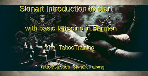 Skinart Introduction to start with basic tattooing in Barmen Ytre | TattooTraining | TattooClasses | SkinartTraining-Norway