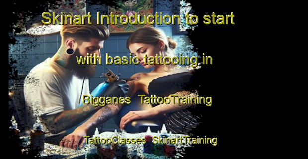 Skinart Introduction to start with basic tattooing in Bigganes | TattooTraining | TattooClasses | SkinartTraining-Norway
