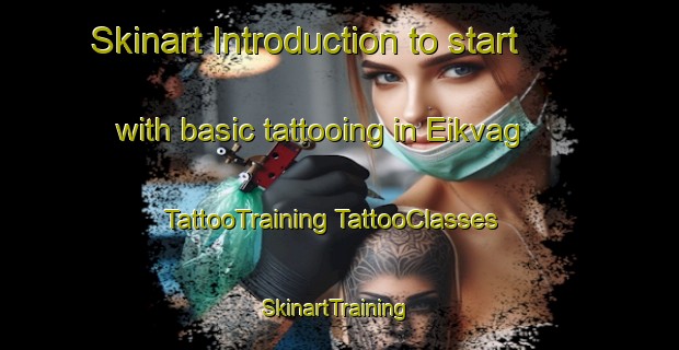 Skinart Introduction to start with basic tattooing in Eikvag | #TattooTraining #TattooClasses #SkinartTraining-Norway