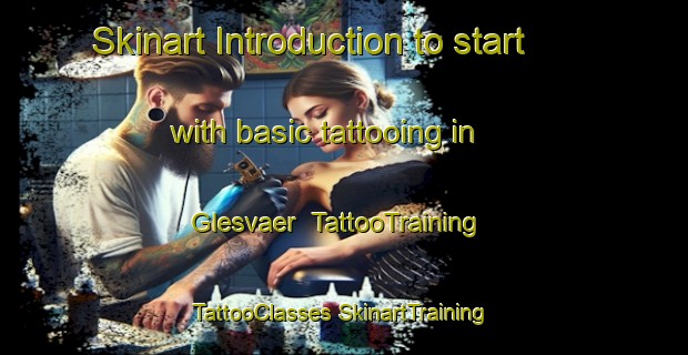 Skinart Introduction to start with basic tattooing in Glesvaer | #TattooTraining #TattooClasses #SkinartTraining-Norway