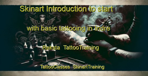 Skinart Introduction to start with basic tattooing in Indre Reksta | TattooTraining | TattooClasses | SkinartTraining-Norway