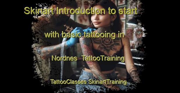 Skinart Introduction to start with basic tattooing in Nordnes | #TattooTraining #TattooClasses #SkinartTraining-Norway