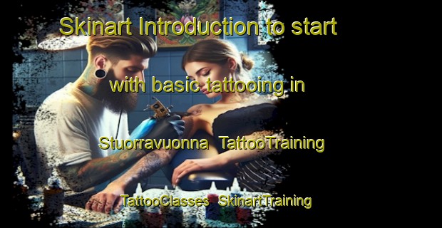 Skinart Introduction to start with basic tattooing in Stuorravuonna | TattooTraining | TattooClasses | SkinartTraining-Norway