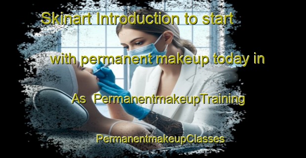 Skinart Introduction to start with permanent makeup today in As | #PermanentmakeupTraining #PermanentmakeupClasses #SkinartTraining-Norway