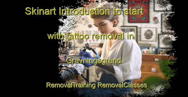 Skinart Introduction to start with tattoo removal in Gravningsgrend | #RemovalTraining #RemovalClasses #SkinartTraining-Norway