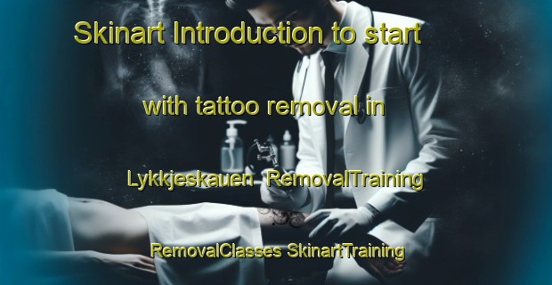 Skinart Introduction to start with tattoo removal in Lykkjeskauen | #RemovalTraining #RemovalClasses #SkinartTraining-Norway