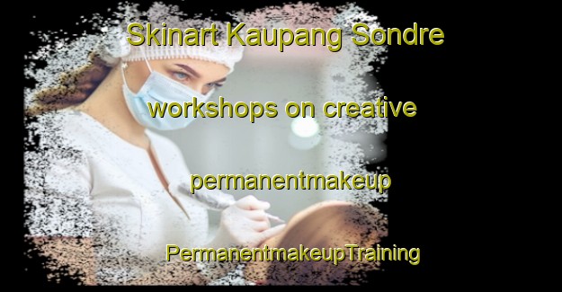 Skinart Kaupang Sondre workshops on creative permanentmakeup | #PermanentmakeupTraining #PermanentmakeupClasses #SkinartTraining-Norway