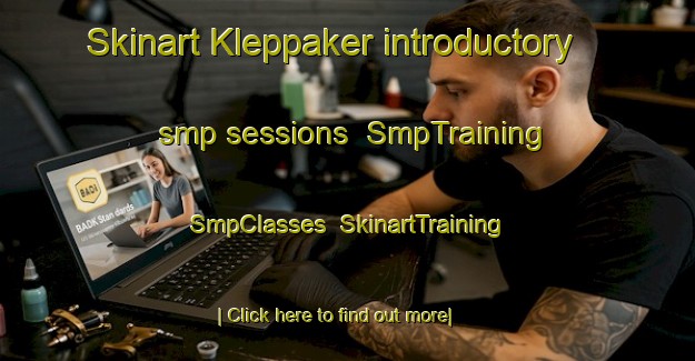Skinart Kleppaker introductory smp sessions | SmpTraining | SmpClasses | SkinartTraining-Norway