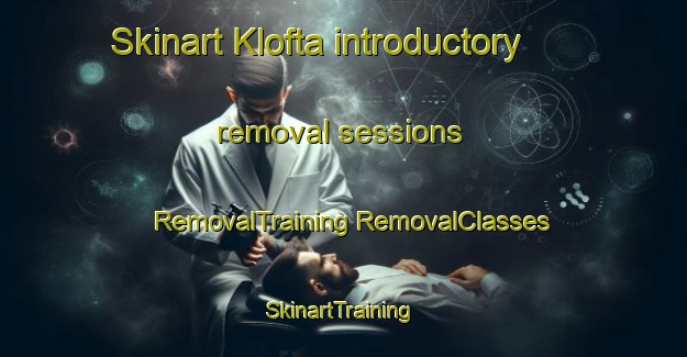 Skinart Klofta introductory removal sessions | #RemovalTraining #RemovalClasses #SkinartTraining-Norway