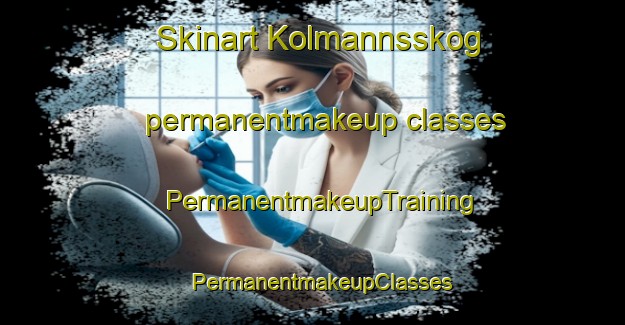 Skinart Kolmannsskog permanentmakeup classes | PermanentmakeupTraining | PermanentmakeupClasses | SkinartTraining-Norway