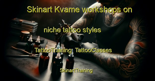 Skinart Kvame workshops on niche tattoo styles | TattooTraining | TattooClasses | SkinartTraining-Norway