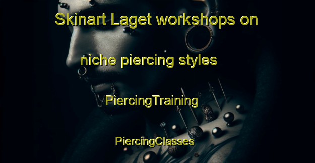 Skinart Laget workshops on niche piercing styles | PiercingTraining | PiercingClasses | SkinartTraining-Norway