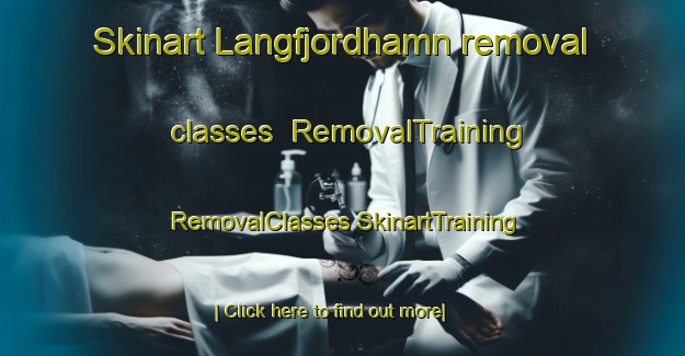 Skinart Langfjordhamn removal classes | #RemovalTraining #RemovalClasses #SkinartTraining-Norway