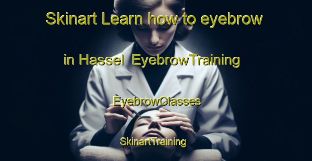 Skinart Learn how to eyebrow in Hassel | EyebrowTraining | EyebrowClasses | SkinartTraining-Norway