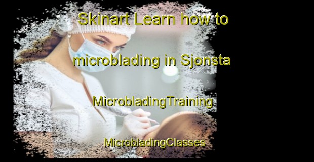 Skinart Learn how to microblading in Sjonsta | MicrobladingTraining | MicrobladingClasses | SkinartTraining-Norway