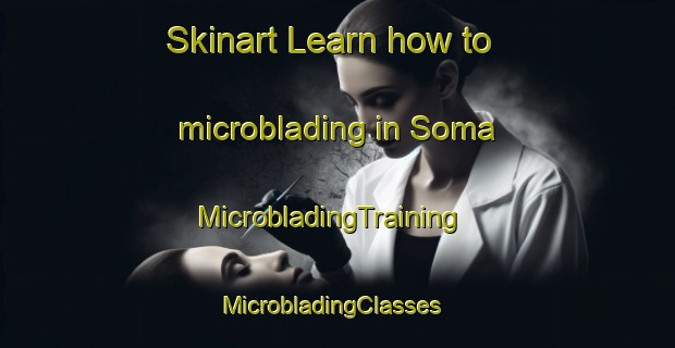 Skinart Learn how to microblading in Soma | MicrobladingTraining | MicrobladingClasses | SkinartTraining-Norway
