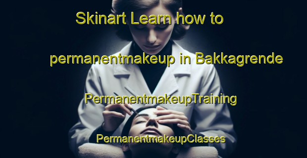 Skinart Learn how to permanentmakeup in Bakkagrende | #PermanentmakeupTraining #PermanentmakeupClasses #SkinartTraining-Norway