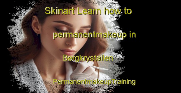 Skinart Learn how to permanentmakeup in Bergkrystallen | #PermanentmakeupTraining #PermanentmakeupClasses #SkinartTraining-Norway