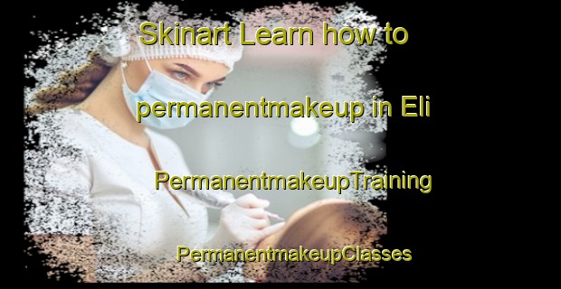 Skinart Learn how to permanentmakeup in Eli | #PermanentmakeupTraining #PermanentmakeupClasses #SkinartTraining-Norway