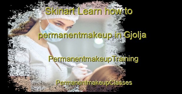 Skinart Learn how to permanentmakeup in Gjolja | PermanentmakeupTraining | PermanentmakeupClasses | SkinartTraining-Norway