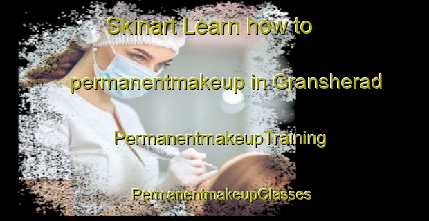Skinart Learn how to permanentmakeup in Gransherad | PermanentmakeupTraining | PermanentmakeupClasses | SkinartTraining-Norway