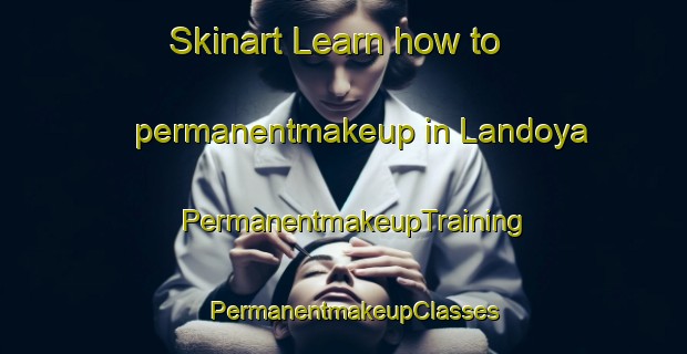 Skinart Learn how to permanentmakeup in Landoya | PermanentmakeupTraining | PermanentmakeupClasses | SkinartTraining-Norway