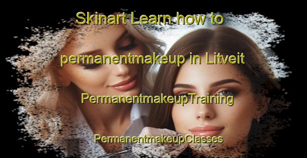 Skinart Learn how to permanentmakeup in Litveit | PermanentmakeupTraining | PermanentmakeupClasses | SkinartTraining-Norway