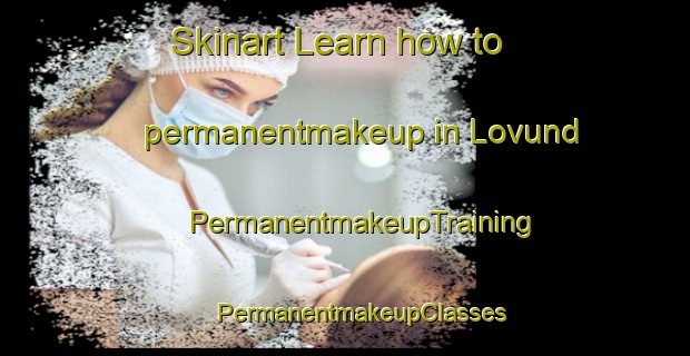 Skinart Learn how to permanentmakeup in Lovund | #PermanentmakeupTraining #PermanentmakeupClasses #SkinartTraining-Norway