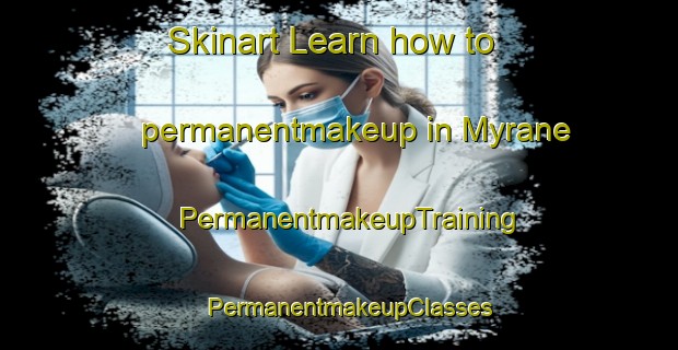 Skinart Learn how to permanentmakeup in Myrane | PermanentmakeupTraining | PermanentmakeupClasses | SkinartTraining-Norway