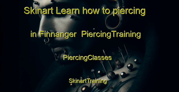 Skinart Learn how to piercing in Finnanger | PiercingTraining | PiercingClasses | SkinartTraining-Norway