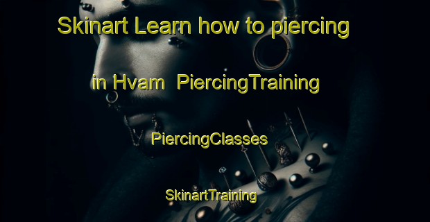 Skinart Learn how to piercing in Hvam | PiercingTraining | PiercingClasses | SkinartTraining-Norway