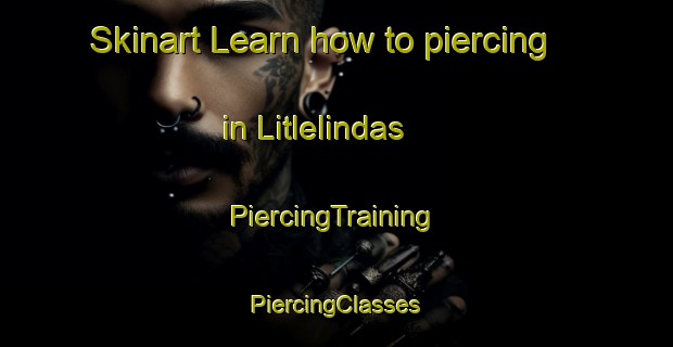 Skinart Learn how to piercing in Litlelindas | #PiercingTraining #PiercingClasses #SkinartTraining-Norway