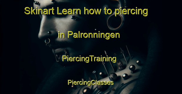 Skinart Learn how to piercing in Palronningen | #PiercingTraining #PiercingClasses #SkinartTraining-Norway