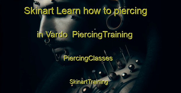 Skinart Learn how to piercing in Vardo | PiercingTraining | PiercingClasses | SkinartTraining-Norway