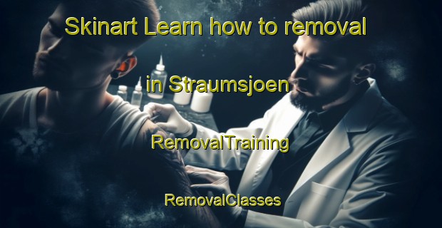 Skinart Learn how to removal in Straumsjoen | RemovalTraining | RemovalClasses | SkinartTraining-Norway