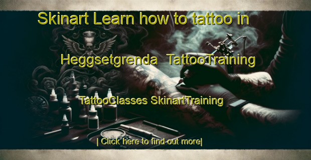 Skinart Learn how to tattoo in Heggsetgrenda | #TattooTraining #TattooClasses #SkinartTraining-Norway