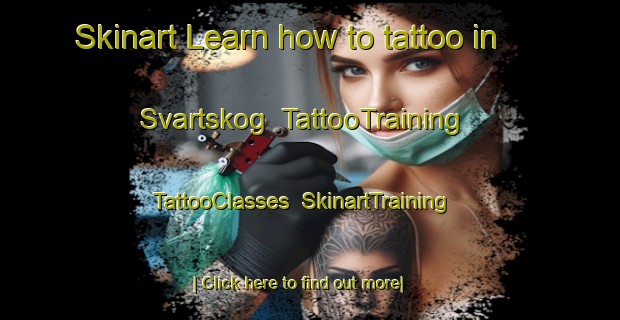 Skinart Learn how to tattoo in Svartskog | TattooTraining | TattooClasses | SkinartTraining-Norway