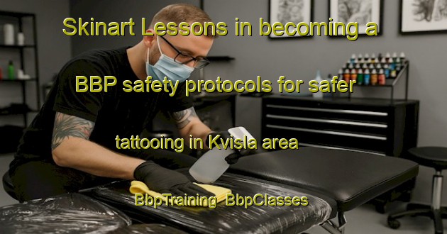 Skinart Lessons in becoming a BBP safety protocols for safer tattooing in Kvisla area | BbpTraining | BbpClasses | SkinartTraining-Norway