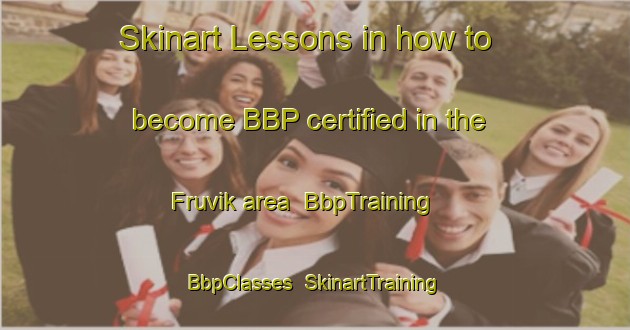 Skinart Lessons in how to become BBP certified in the Fruvik area | BbpTraining | BbpClasses | SkinartTraining-Norway