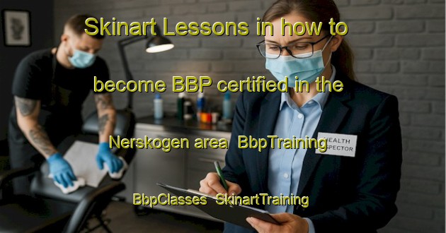 Skinart Lessons in how to become BBP certified in the Nerskogen area | BbpTraining | BbpClasses | SkinartTraining-Norway