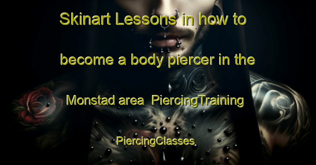 Skinart Lessons in how to become a body piercer in the Monstad area | PiercingTraining | PiercingClasses | SkinartTraining-Norway
