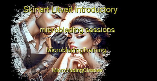 Skinart Litveit introductory microblading sessions | MicrobladingTraining | MicrobladingClasses | SkinartTraining-Norway