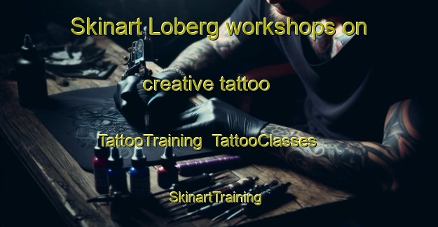 Skinart Loberg workshops on creative tattoo | TattooTraining | TattooClasses | SkinartTraining-Norway
