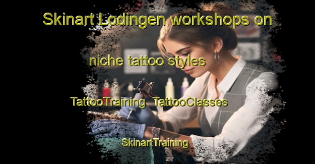 Skinart Lodingen workshops on niche tattoo styles | TattooTraining | TattooClasses | SkinartTraining-Norway