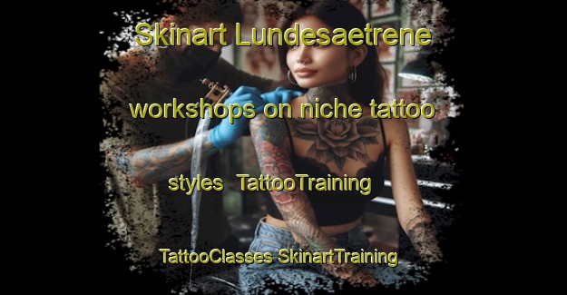 Skinart Lundesaetrene workshops on niche tattoo styles | #TattooTraining #TattooClasses #SkinartTraining-Norway