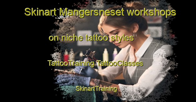 Skinart Mangersneset workshops on niche tattoo styles | #TattooTraining #TattooClasses #SkinartTraining-Norway