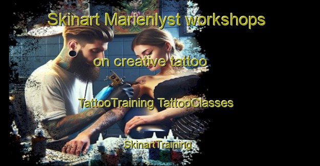 Skinart Marienlyst workshops on creative tattoo | #TattooTraining #TattooClasses #SkinartTraining-Norway