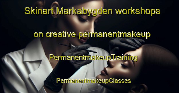 Skinart Markabygden workshops on creative permanentmakeup | #PermanentmakeupTraining #PermanentmakeupClasses #SkinartTraining-Norway