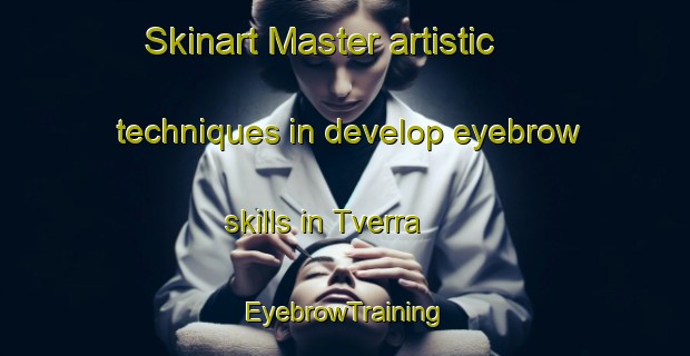 Skinart Master artistic techniques in develop eyebrow skills in Tverra | EyebrowTraining | EyebrowClasses | SkinartTraining-Norway